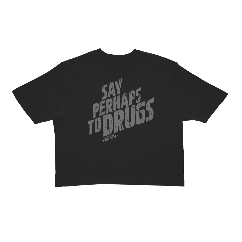 Say Perhaps to Drugs Crop Top